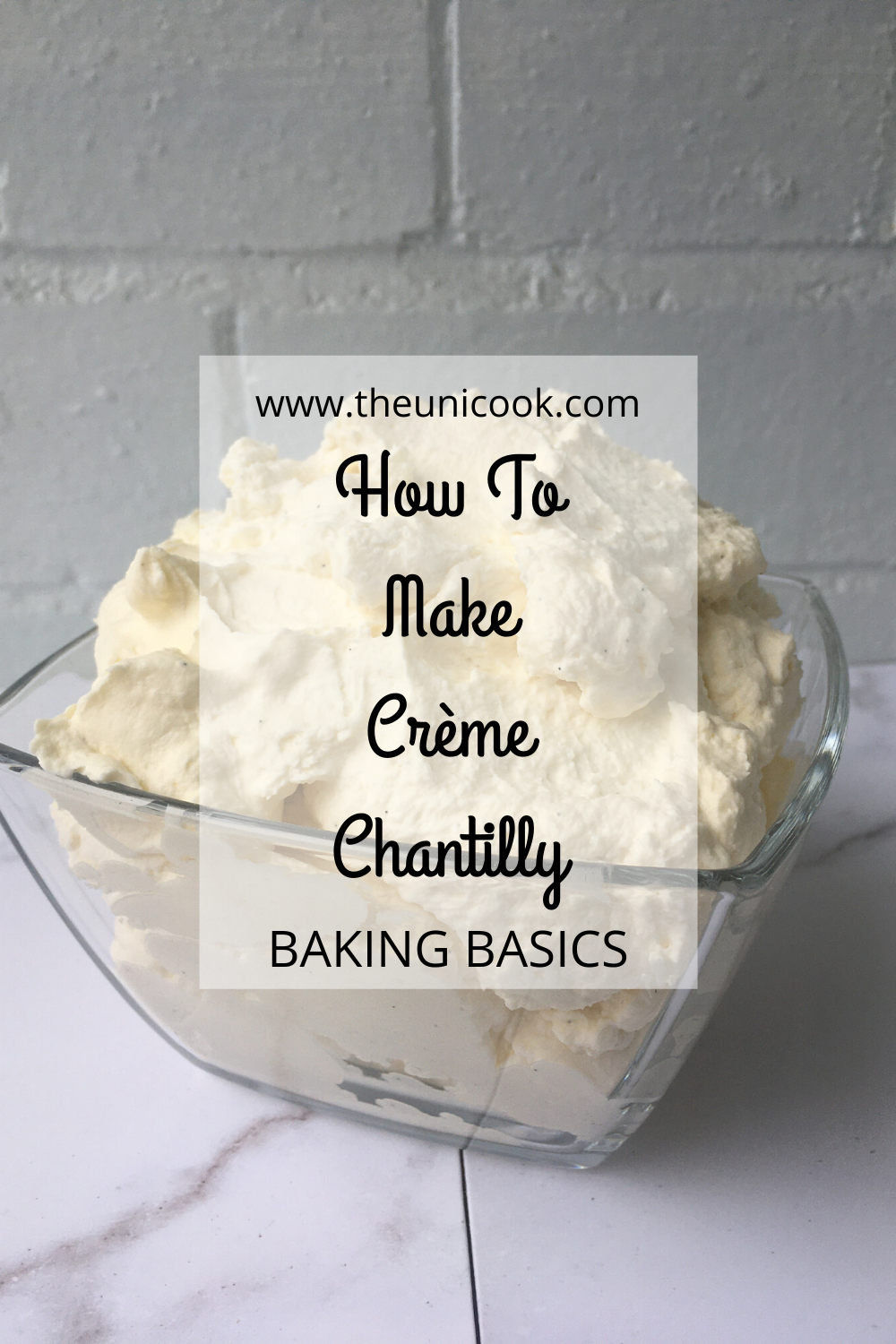 How To Make Crème Chantilly | Baking Basics #7 - TheUniCook